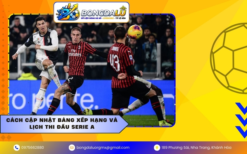 Cách cập nhật bảng xếp hạng và lịch thi đấu Serie A