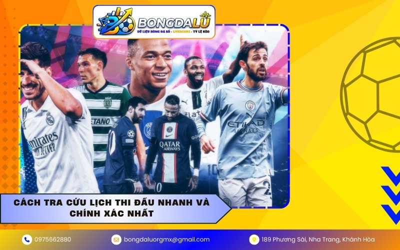 Cách tra cứu lịch thi đấu nhanh và chính xác nhất