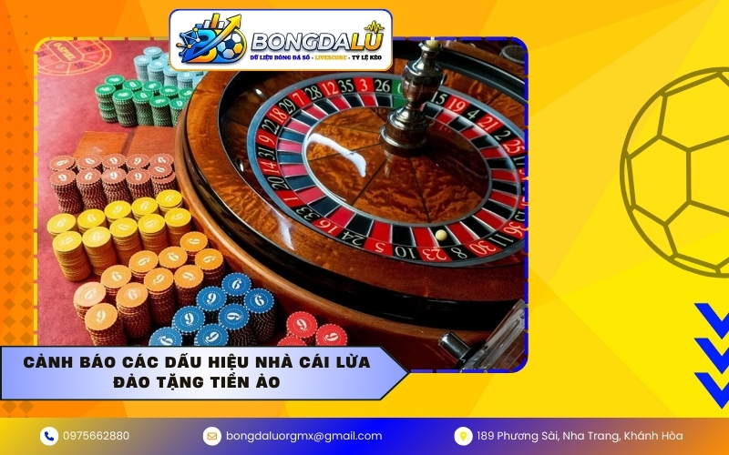 Cảnh báo các dấu hiệu nhà cái lừa đảo tặng tiền ảo