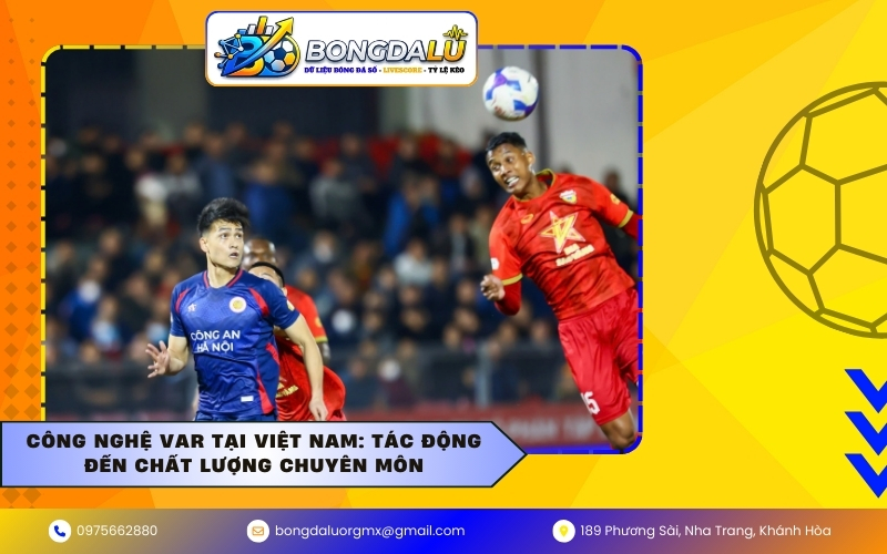 Công nghệ VAR tại Việt Nam: Tác động đến chất lượng chuyên môn