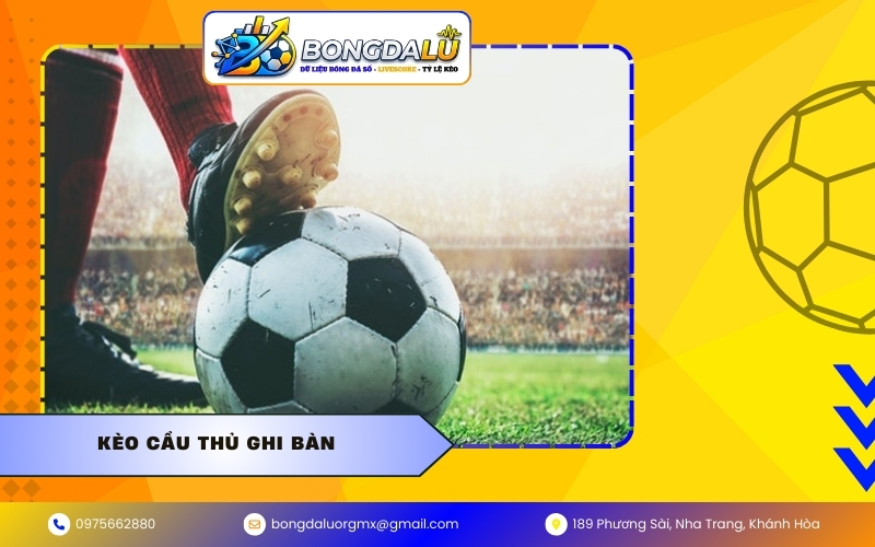 Kèo cầu thủ ghi bàn