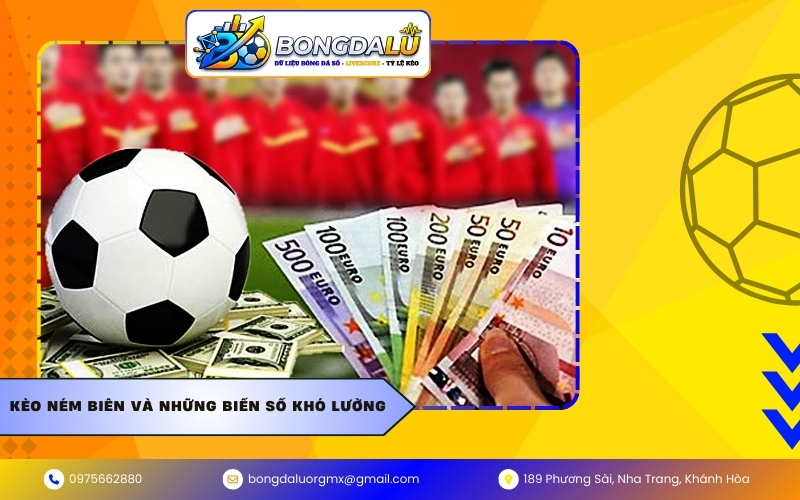 Kèo ném biên và những biến số khó lường