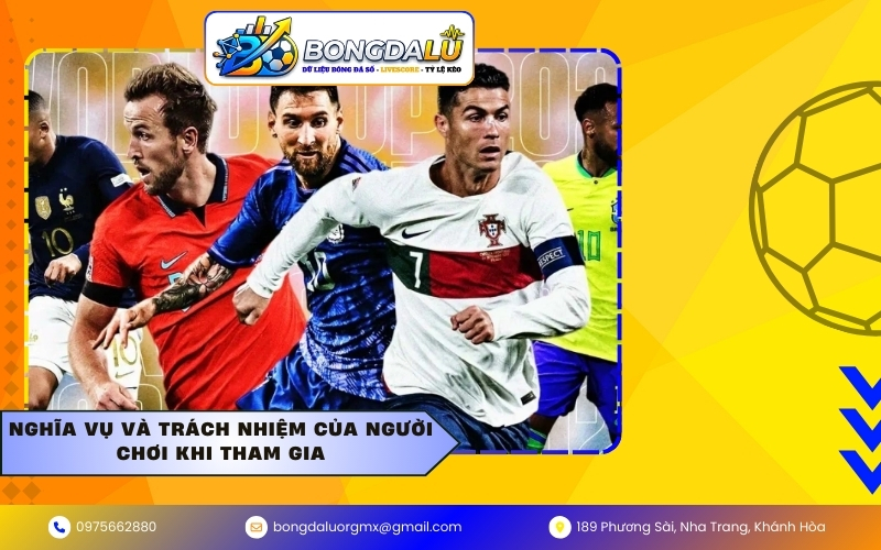 Nghĩa vụ và trách nhiệm của người chơi khi tham gia