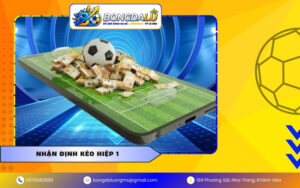 Nhận định kèo hiệp 1