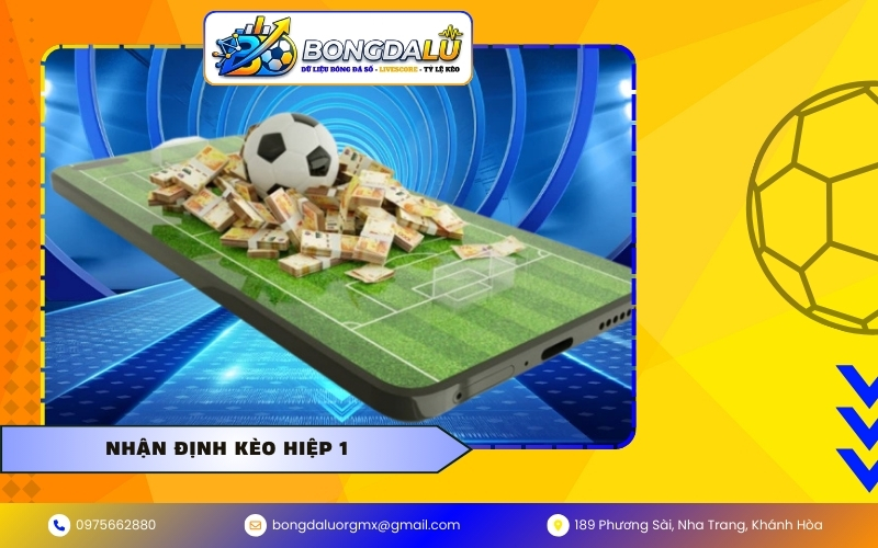 Nhận định kèo hiệp 1