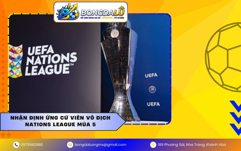 Nhận định ứng cử viên vô địch Nations League mùa 5