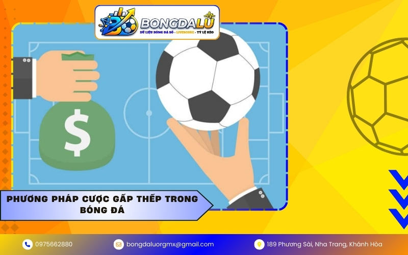 Phương pháp cược gấp thếp trong bóng đá