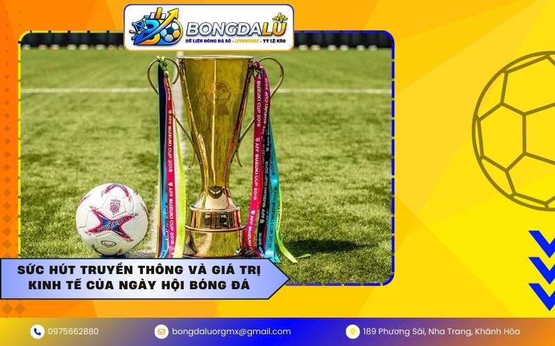 Sức hút truyền thông và giá trị kinh tế của ngày hội bóng đá