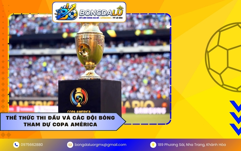 Thể thức thi đấu và các đội bóng tham dự Copa América